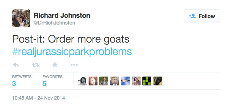 Tweet: Post-it: Order more goats #realjurassicparkproblems