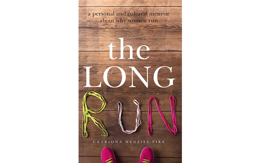The Long Run by Catriona Menzies-Pike