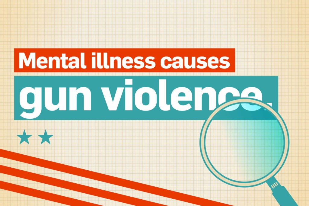 Mental illness causes gun violence